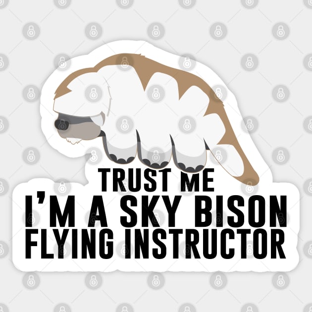 Trust Me. I'm A Sky Bison Flying Instructor Sticker by artsylab